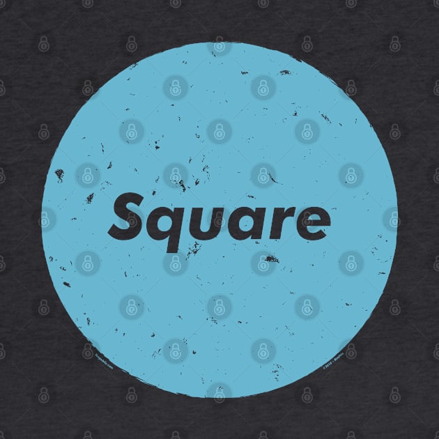 The word square has lost all meaning (Blue) by Roufxis